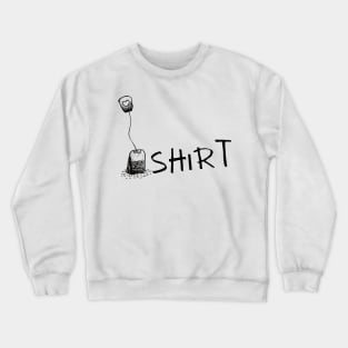Teashirt love Crewneck Sweatshirt
